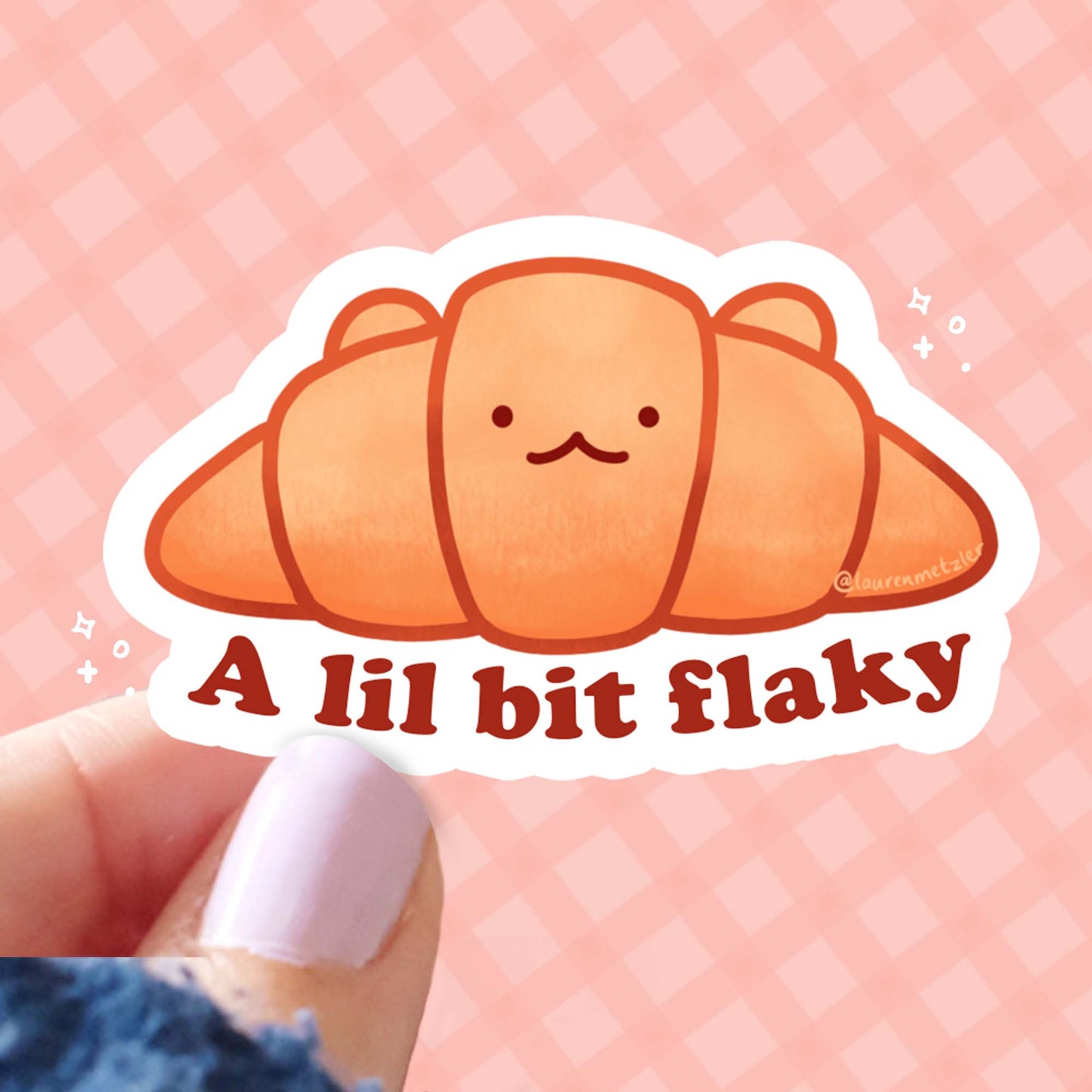 "A Little Bit Flaky" Croissant Sticker