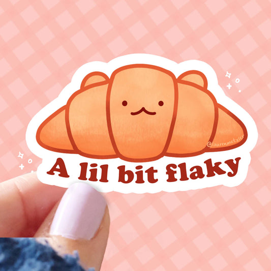"A Little Bit Flaky" Croissant Sticker
